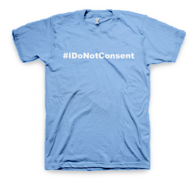 Women's 100% Cotton T Shirt #IDONOTCONSENT
