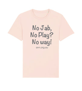 No Jab No Pay No Way T Shirt - Organic Cotton