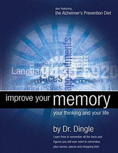 Improve your memory your thinking and your life